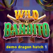 demo dragon hatch 1